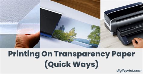 how to print on transparency film and the importance of choosing the right paper for your project